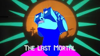 The Last Mortal